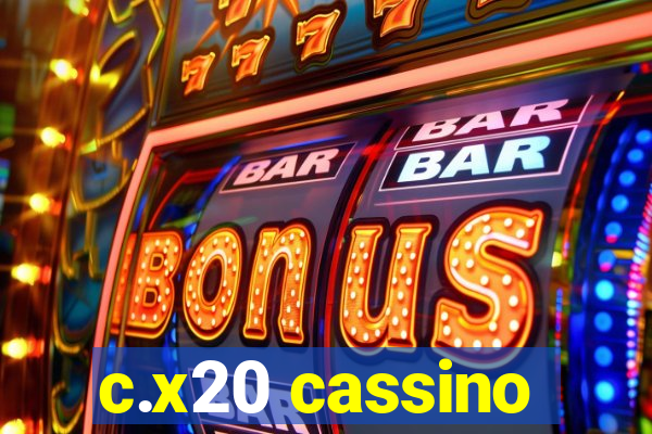 c.x20 cassino